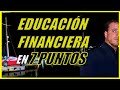 💲Educación Financiera en 7 puntos 💲 Lo que debes saber de Finanzas personales