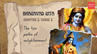 Unveiling the Two Paths to Enlightenment: Bhagavad Gita Chapter 3, Verse 3 Explained