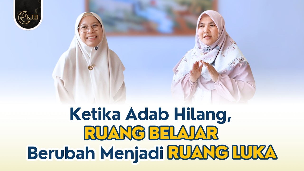 KETIKA ADAB HILANG, RUANG BELAJAR BERUBAH MENJADI RUANG LUKA