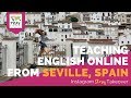 Day in the Life Teaching English Online in Seville, Spain with Alex LaRosa