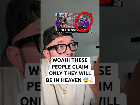 WOAH! THESE PEOPLE CLAIM ONLY THEY WILL BE IN HEAVEN 🧐