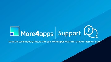 Using the Custom Query Feature with your More4apps Wizard for Oracle E-Business Suite
