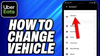 How To Change Vehicle on Uber Eats App - Easy Fix
