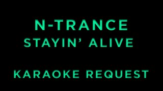 N-Trance - Stayin' Alive • KARAOKE