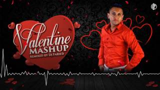 Video thumbnail of "Valentine Mashup 2017 | Remixed by Dj Faried"