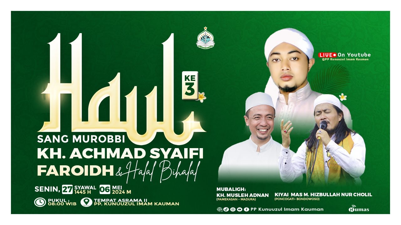 Ceramah Agama KH. Musleh Adnan I HAUL KE 3 KH.ACHMAD SYAIFI FAROIDH Dan Halal Bihalal
