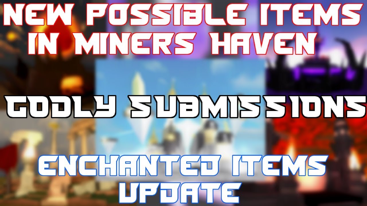 MINERS HAVEN ENCHANTED ITEMS UPDATE! | *POSSIBLE* NEW ITEMS | SHOWCASE