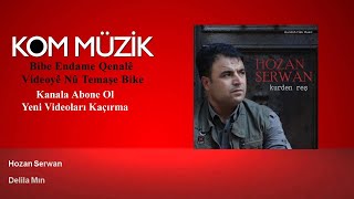 Hozan Serwan - Delîla Min ( © Kom Müzik)