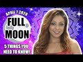🔮 SUPER FULL MOON APRIL 7TH 2020 🌕 5 THINGS YOU NEED TO KNOW! 🔮