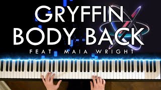 Gryffin - Body Back (feat. Maia Wright) (Piano Cover | Sheet Music)