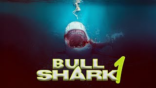 Bull Shark 1 (2022) [Action] [Horror] 🦈 Danger from the Deep | Full Movie in English