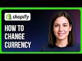 How to Change Shopify Currency