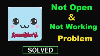 How to Fix KawaiiWorld App Not Working / Not Opening Problem in Android & Ios screenshot 2