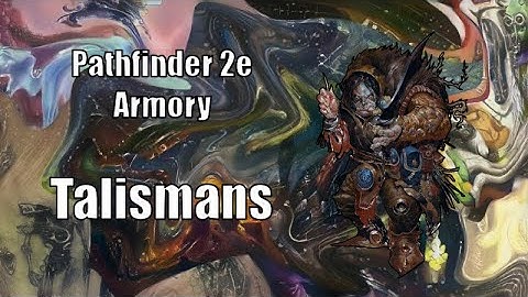 Talismans, Pathfinder 2e Armory