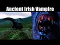 Boys From County Hell Explained - Ancient Irish Vampire