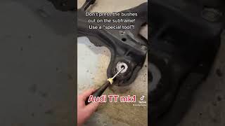 Dont Press Your Subframe Bushes On Audi Tt Mk1 They Pop Out