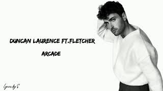 Duncan Laurence ft.Fletcher - Arcade (Lyrics)