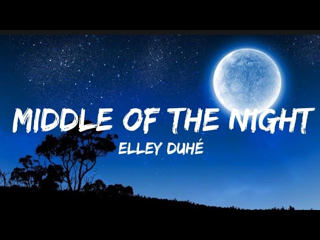 Elley Duhé - Middle Of The Night (Lyrics class=