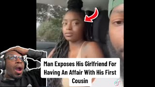 SHE DID WHAT WITH HIS COUSIN?! | Girlfriend CHEATS on Boyfriend with HIS COUSIN