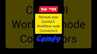 ComfyUI Tips #01 Reroute your workflow paths for visibility control paths