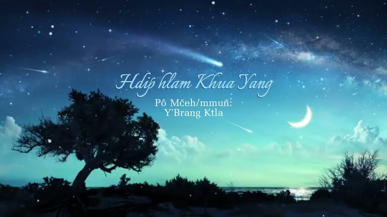 Hdip Hlam khua Yang  Pô Mceh;Mmun; Y'Brang ktla