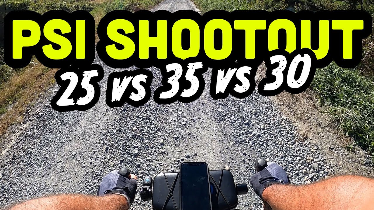 PSI Shootout on Gravel - 25 vs 35 vs 30