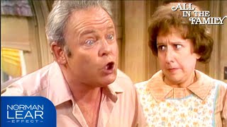 All In The Family | “None of Your Business, Archie!” | The Norman Lear Effect
