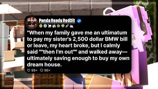 When my family gave me an ultimatum to pay my sister's $2,500 BMW bill or leave, my heart broke...