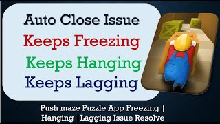 How to Fix Push maze Puzzle Auto Close | Keeps Hanging | Freezing | Lagging Issue Solve in Android screenshot 2