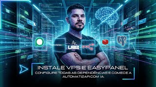 🔥 Crie seu Sistema de IA do Zero: VPS, EasyPanel, n8n. redis, postgres e Evolution  (Passo a Passo)