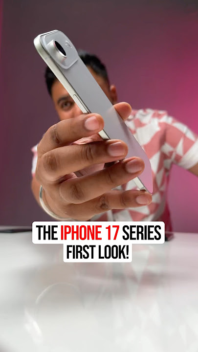 The iPhone 17 Series: First Look! 🔥