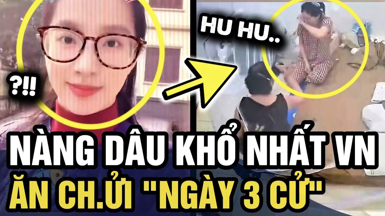 Con dâu KHỔ NHẤT LÚC NÀY, 1 ngày ĂN CH.ỬI 3 LẦN dù đang ở cử | Tin 3 Phút