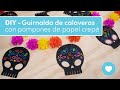 DIY - Guirnalda de calaveras con pompones de papel crepé ￨Moldes gratis para descargar ⇩