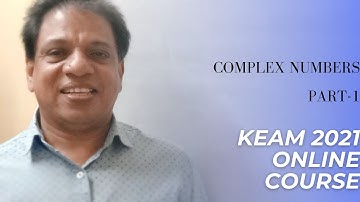 KEAM 2022- ONLINE COURSE | COMPLEX NUMBERS - PART -1 | ENGINEERING MATHEMATICS |