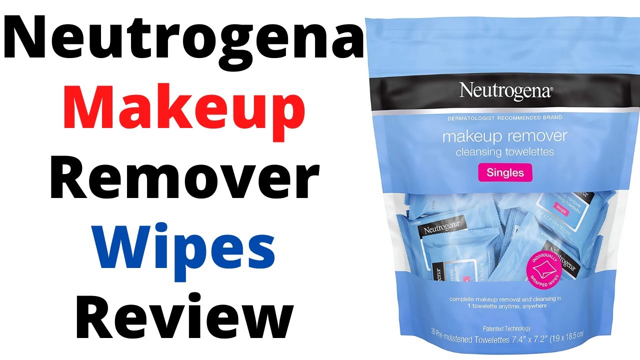 Neutrogena Makeup Remover Wipes Review Best Makeup Remover Towelettes