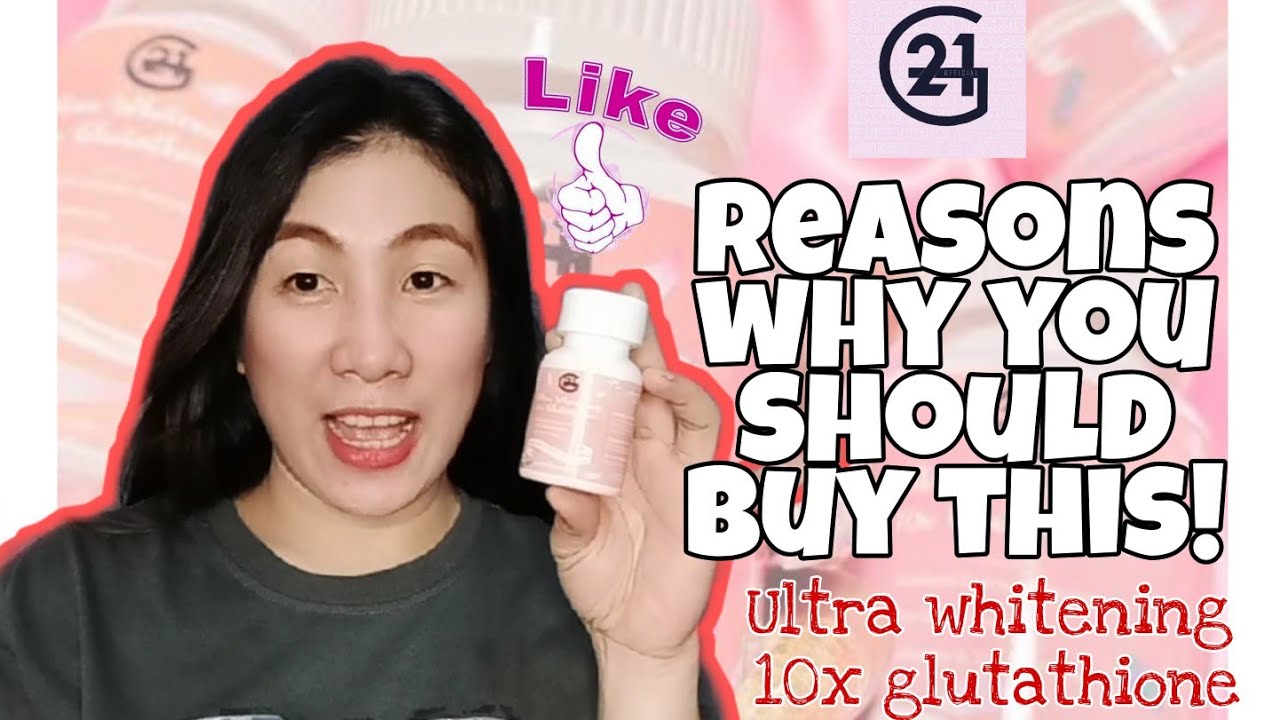 G21 ULTRA WHITENING 10x GLUTATHIONE | Why should you buy this? 