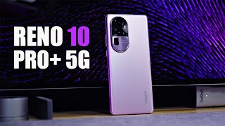 OPPO Reno10 Pro+ 5G - The PORTRAIT EXPERT!