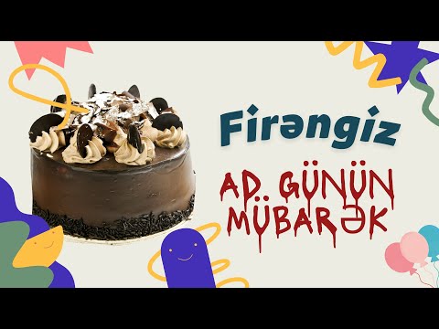 Firəngiz ad günün mübarək | Ad günü təbrikləri