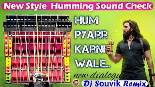 HUM PYAR KARNE WALE🥀⚡ | Dj SOUVIK REMIX | HUMMING BASS DJ SOUND CHECK