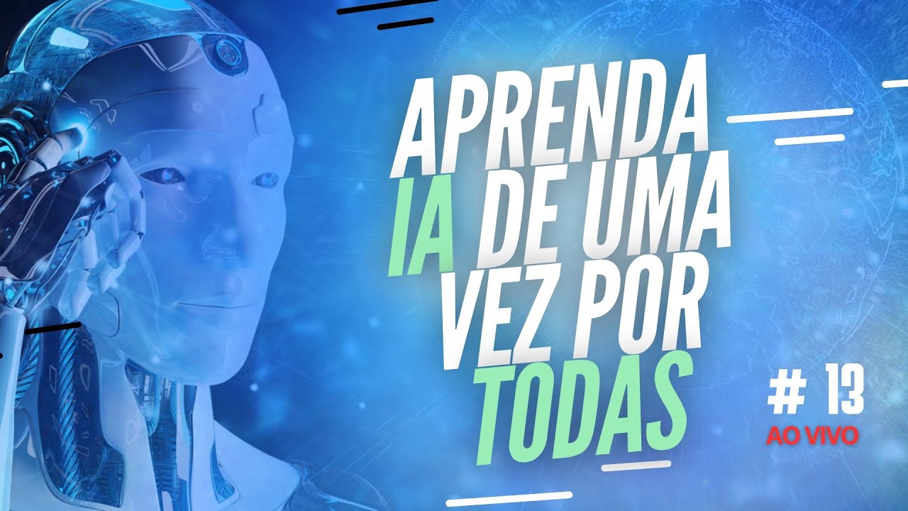 Aprendendo ia de uma vez por todas live 13 youtube