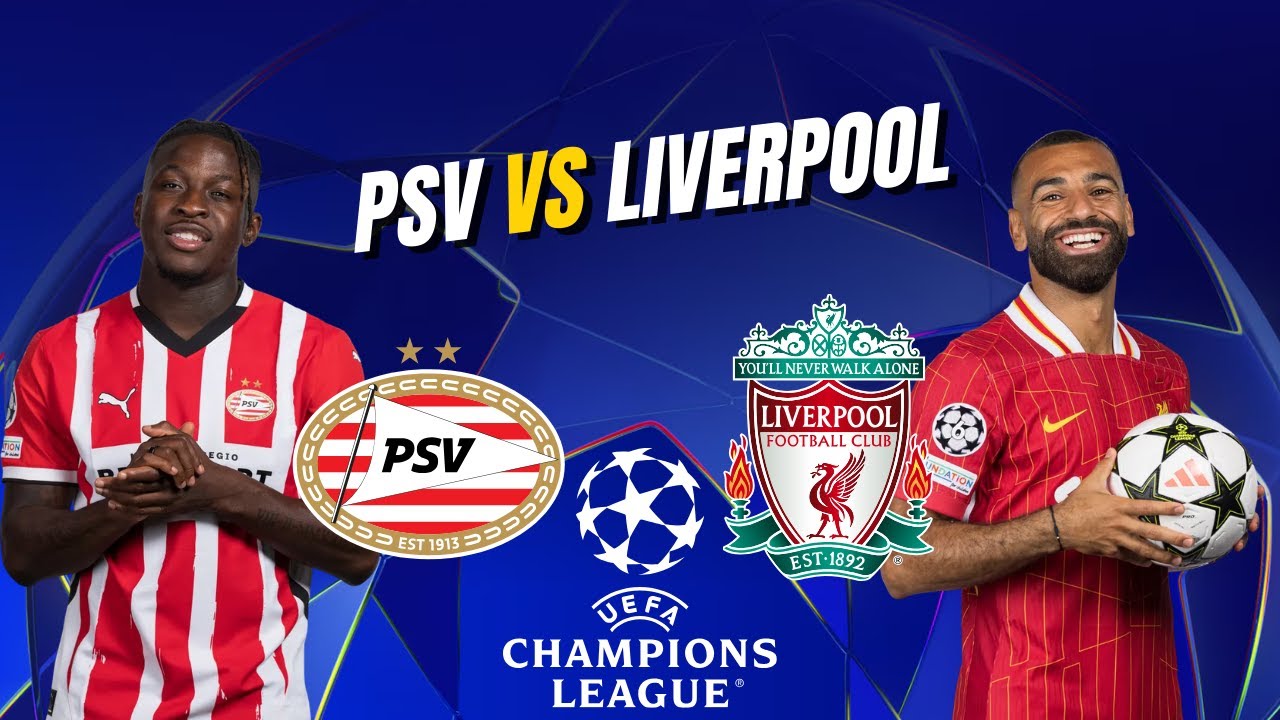 Champions League Showdown PSV Takes On Liverpool YouTube