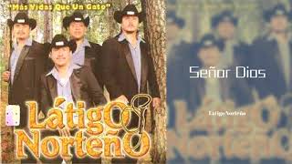 Látigo Norteño - Señor Dios (En Vivo)