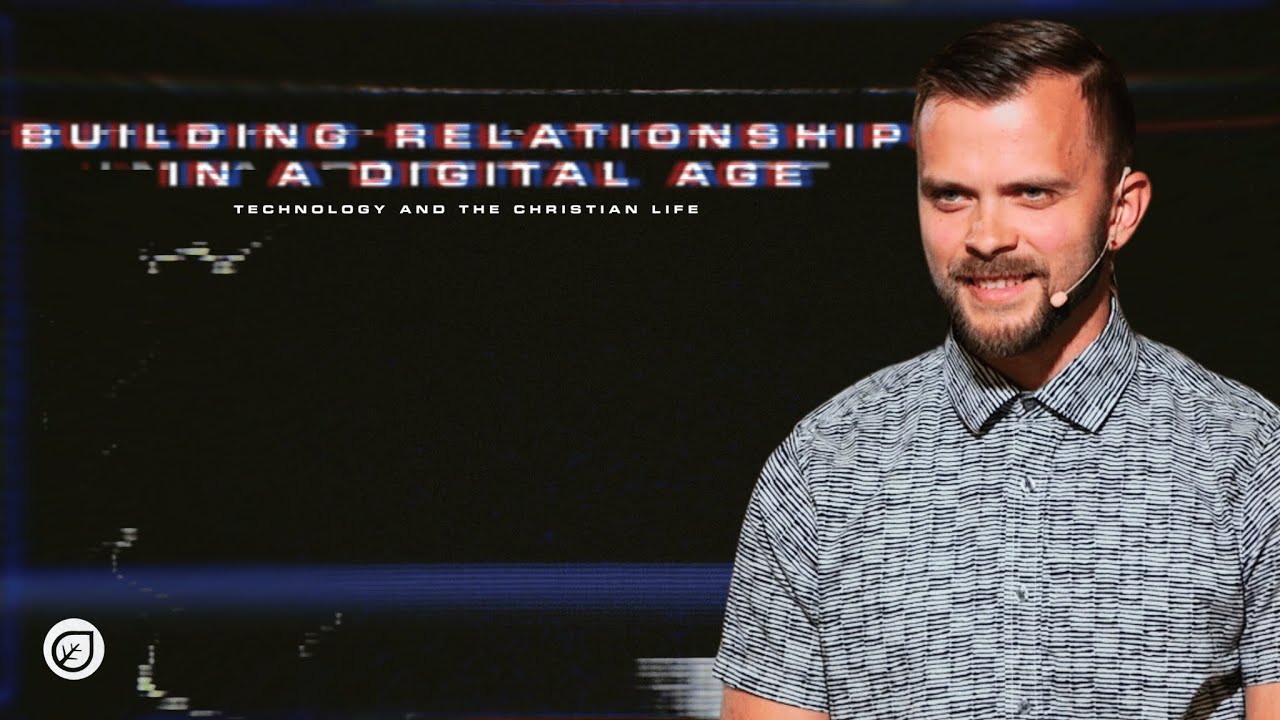 Building Relationships in a Digital Age - Technology and the Christian ...