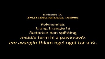Episode 4. Splitting Middle term (Factorization) - Denis Ralte
