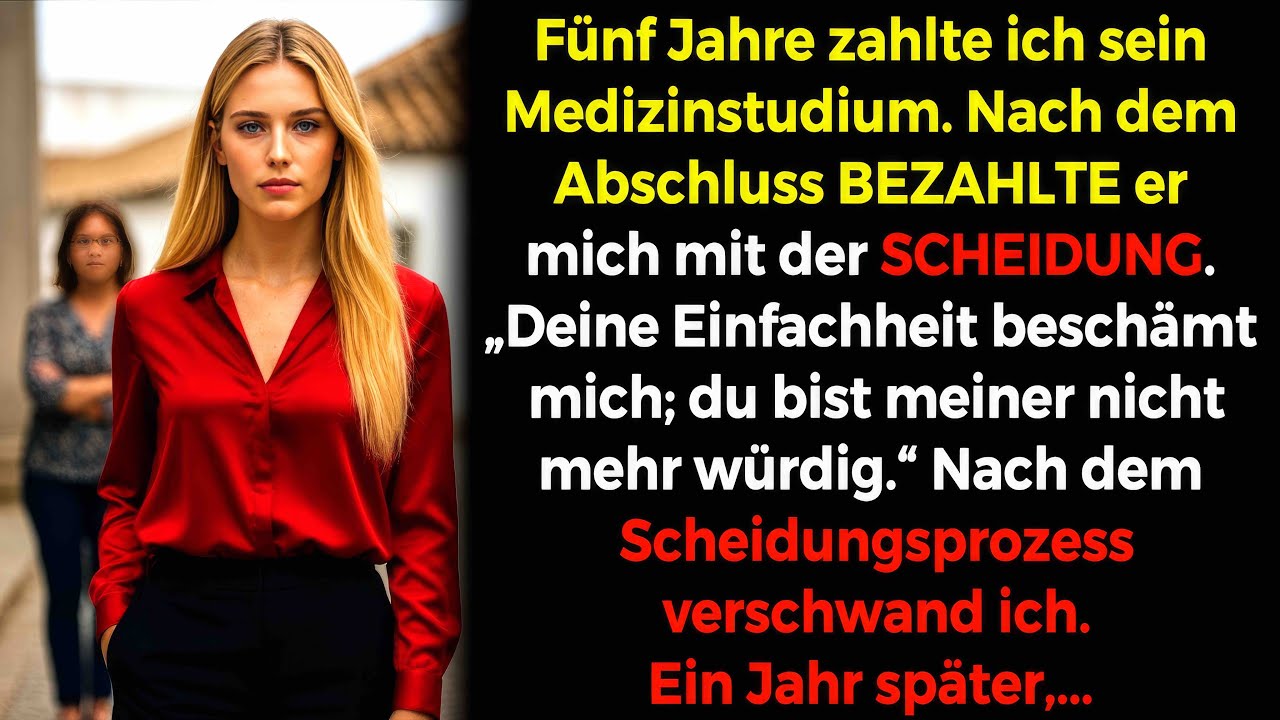 Fünf Jahre finanzierte ich sein Medizinstudium, zum Abschluss zahlte er mit der Scheidung💔📜