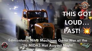 THIS GOT LOUD FAST Edmonton s Nitro Machines Go to War at the 26 MIDAS Hot August Night