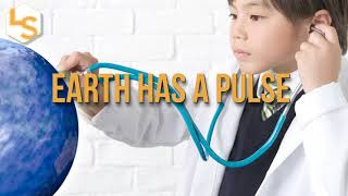 Earth Has A Pulse