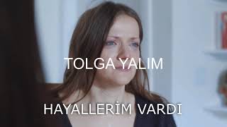 Hayallerim Vardı - Tolga Yalım Official Video Clip 