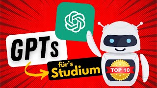 Die 10 besten GPTs für Studenten (ChatGPT ➡️ nur besser) 🤖🎓