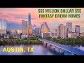 Tour 2 Multi-million $$ Austin, TX Dream Homes -- (C2219)